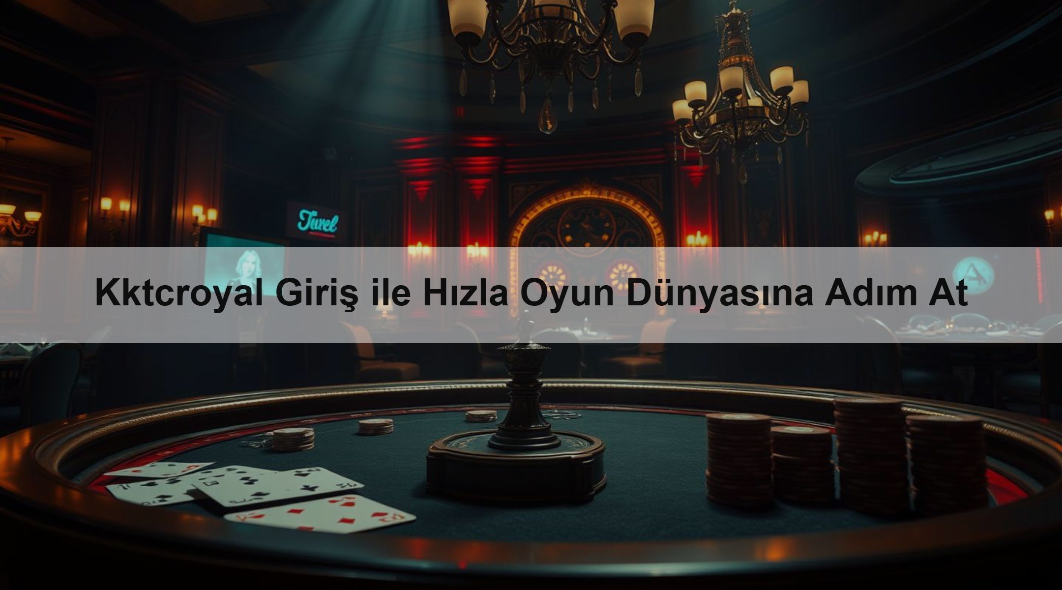 Kktcroyal Giriş ile Hızla Oyun Dünyasına Adım At