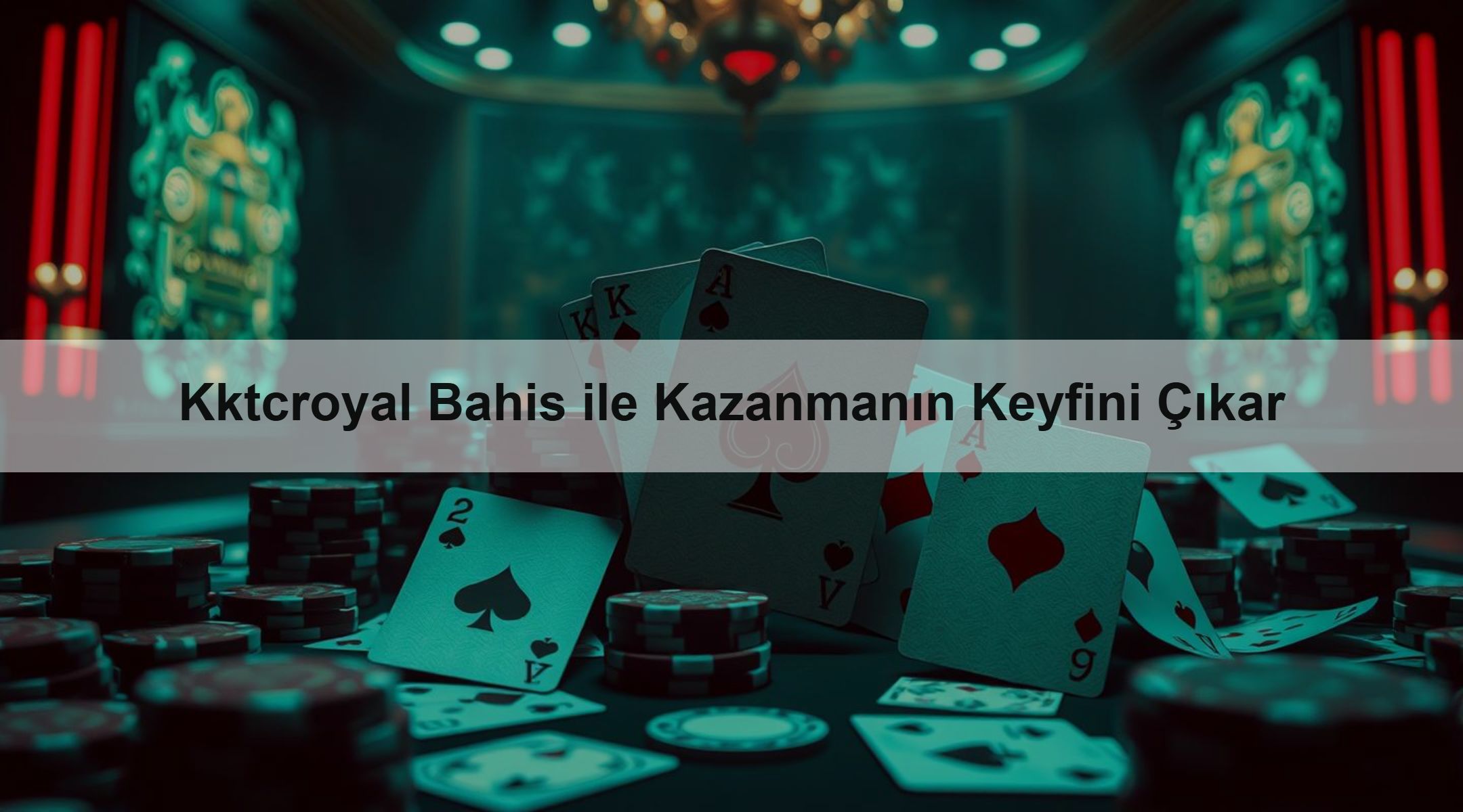 Kktcroyal Bahis ile Kazanmanın Keyfini Çıkar