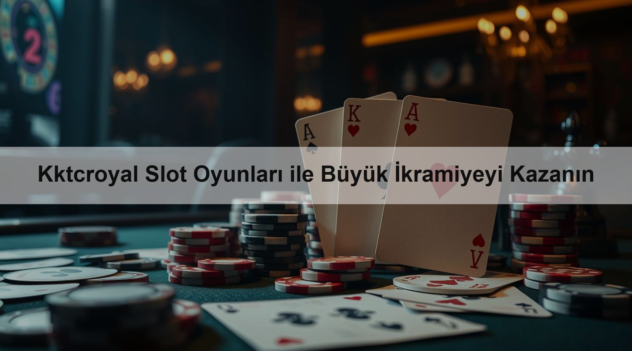 Kktcroyal Slot Oyunları ile Büyük İkramiyeyi Kazanın