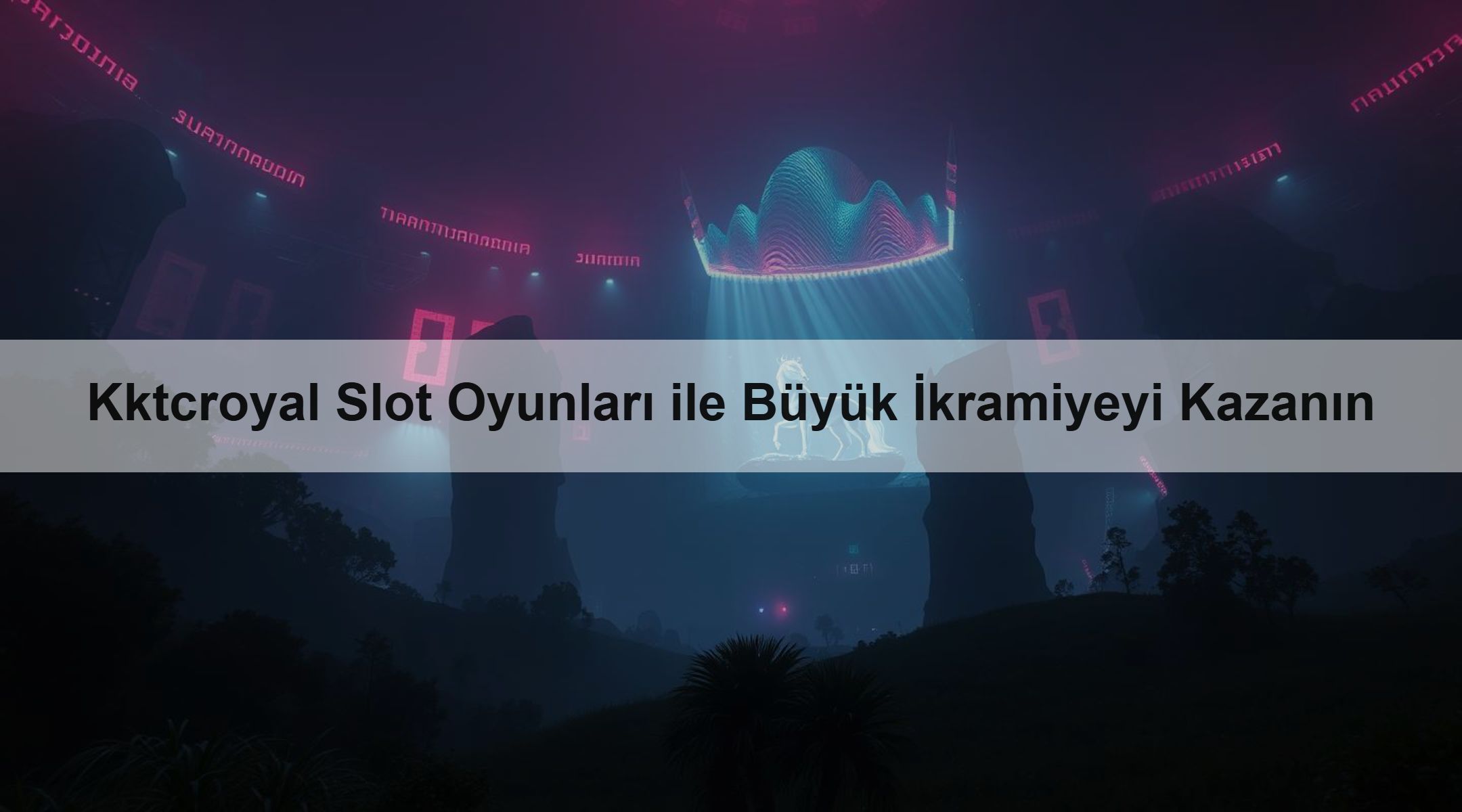 Kktcroyal Slot Oyunları ile Büyük İkramiyeyi Kazanın 1 Kktcroyal Slot Oyunları ile Büyük İkramiyeyi Kazanın
