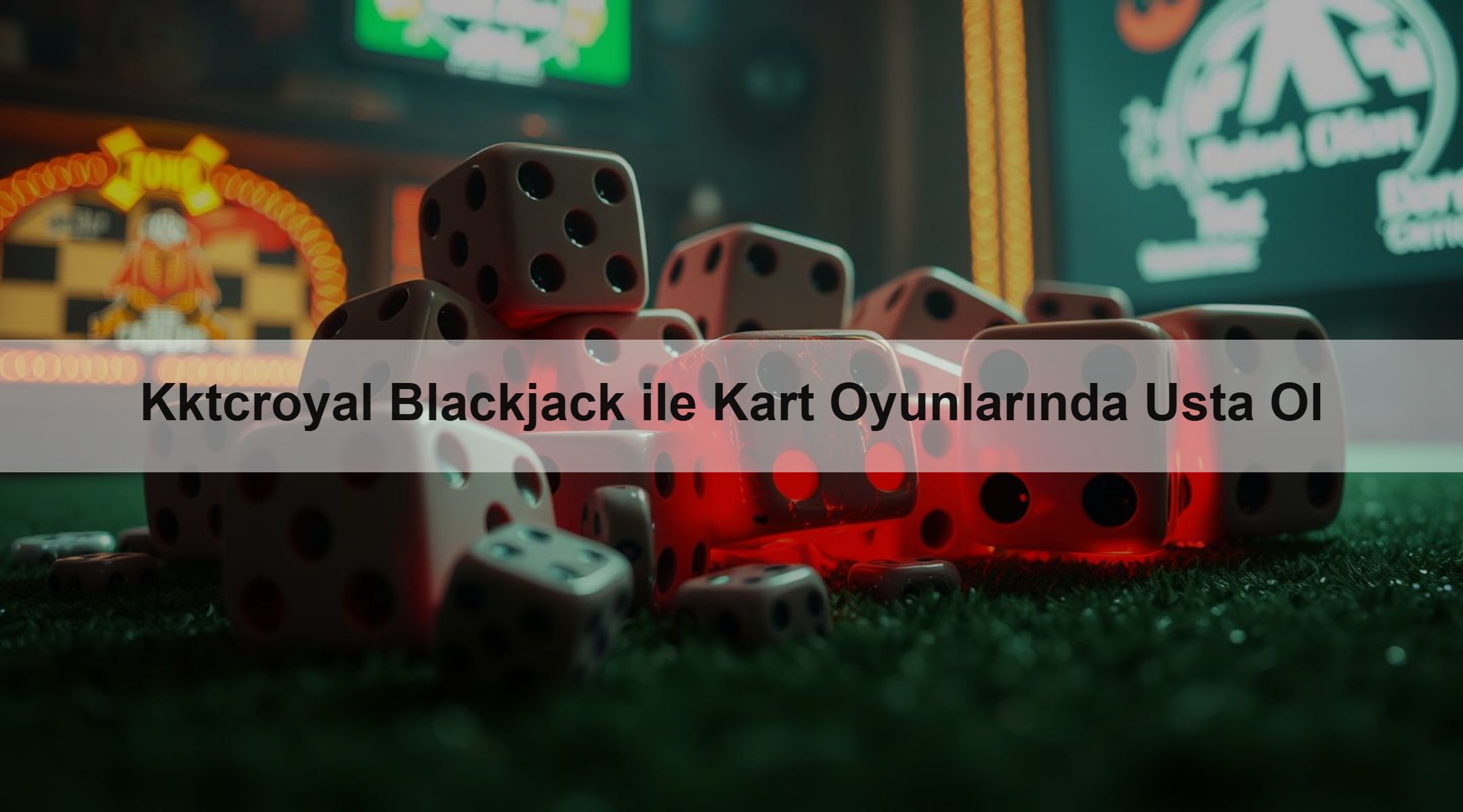 Kktcroyal Blackjack ile Kart Oyunlarında Usta Ol