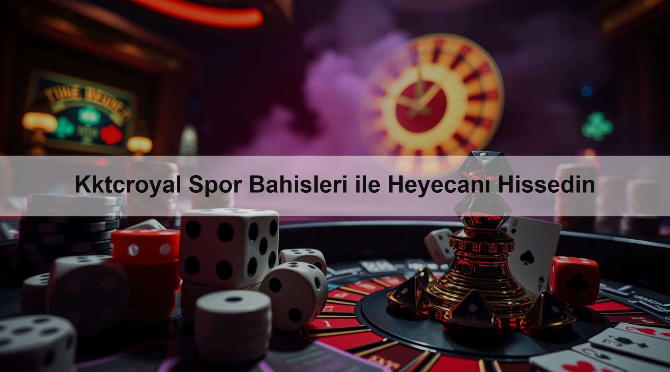 Kktcroyal Spor Bahisleri ile Heyecanı Hissedin