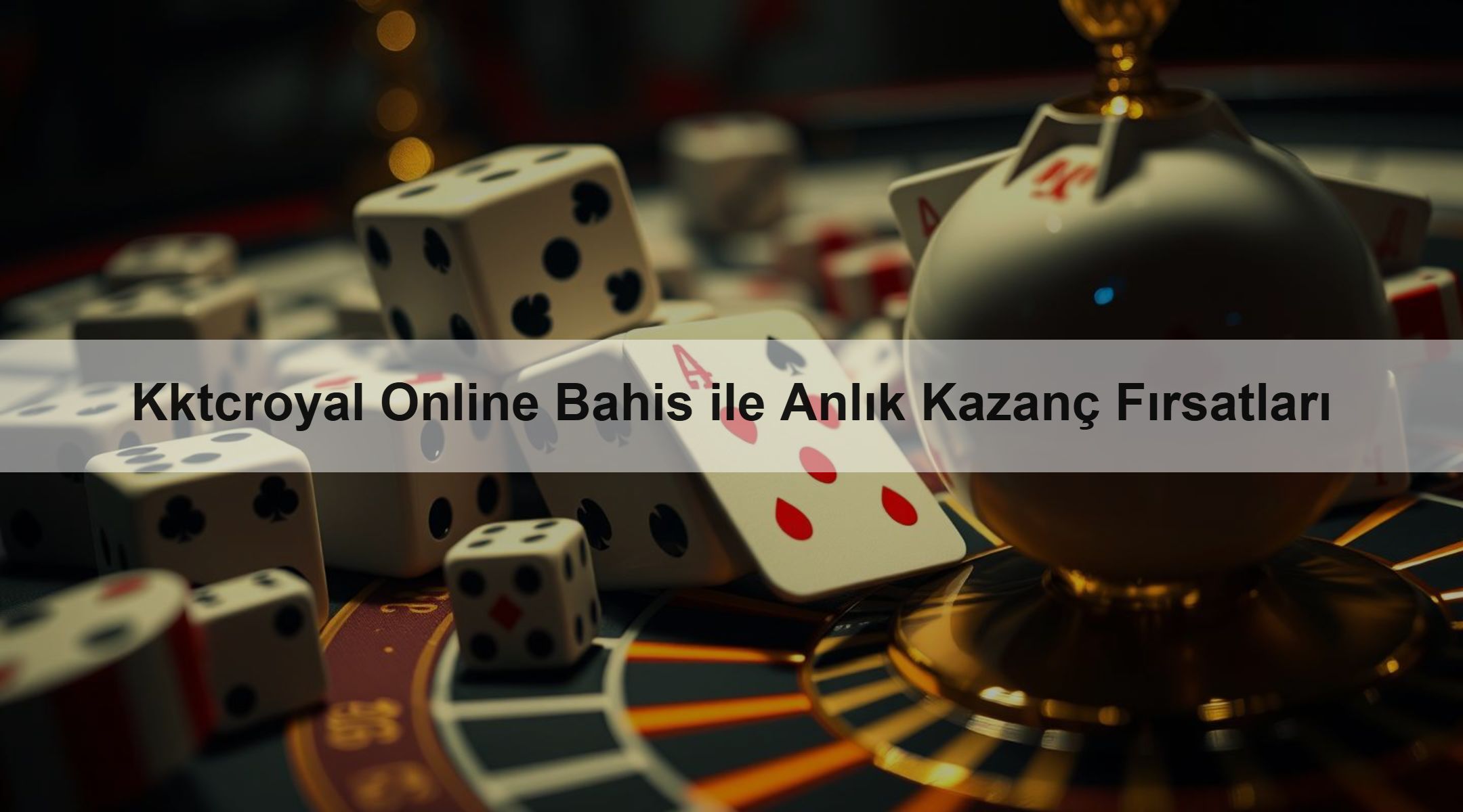 Kktcroyal Online Bahis ile Anlık Kazanç Fırsatları