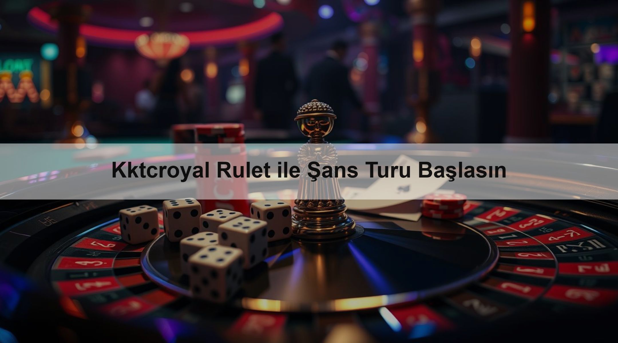 Kktcroyal Rulet ile Şans Turu Başlasın