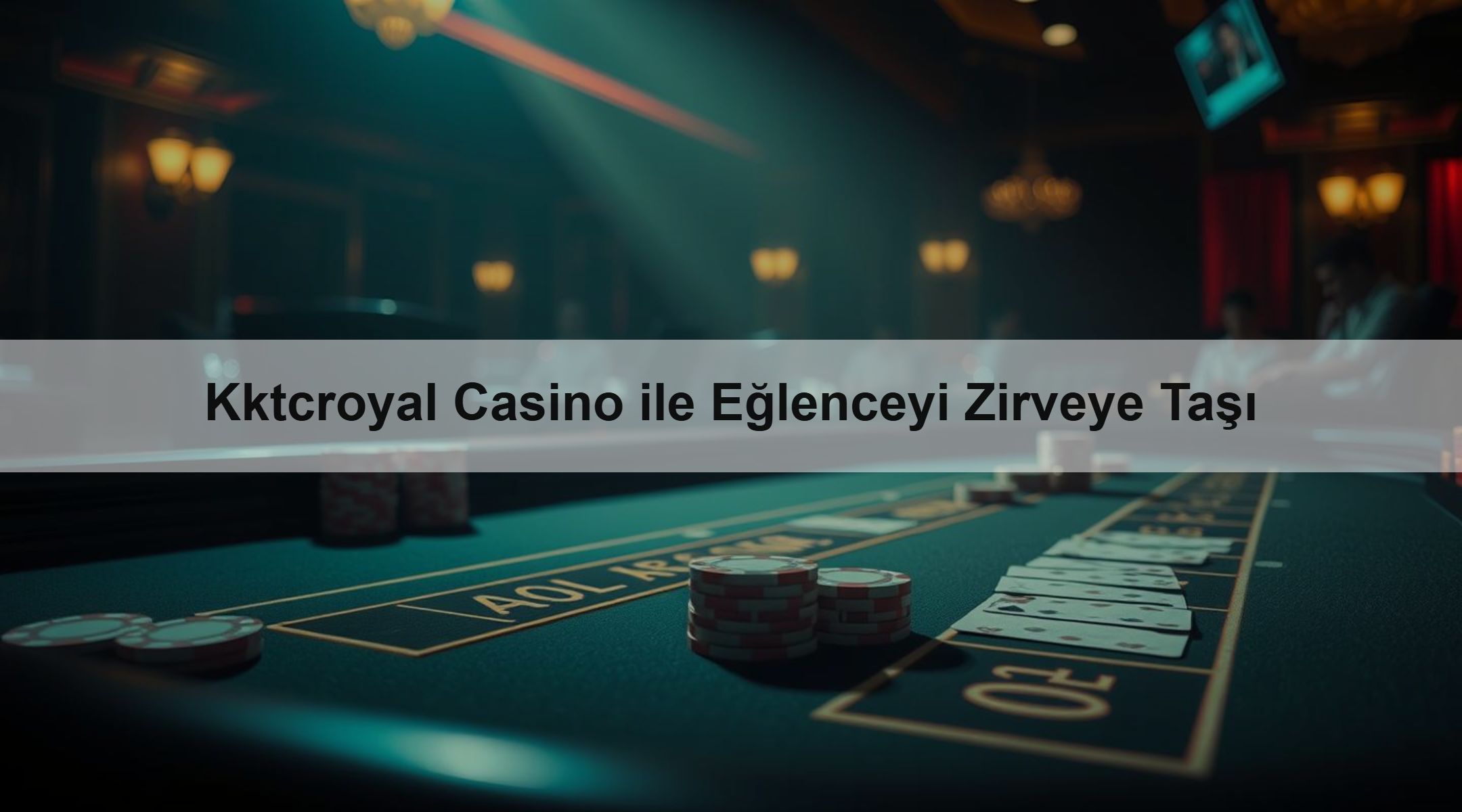 Kktcroyal Casino ile Eğlenceyi Zirveye Taşı