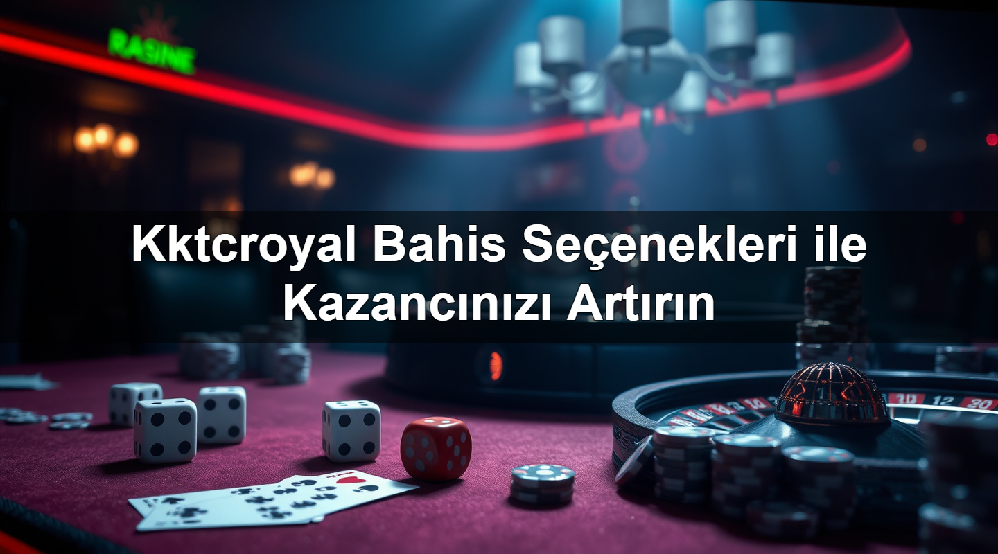 kktcroyal bahis se enekleri ile kazanc n z art r n 1783421849641